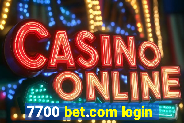 7700 bet.com login